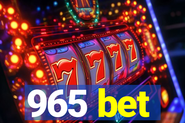 965 bet